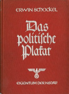 Buch: Erwin Schockel, Das politische Plakat. Eine psychologische Betrachtung, München, Zentralverlag der NSDAP, Franz Eher Nachf. 1938