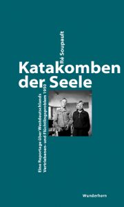 Rezension: Ré Soupault, Katakomben der Seele